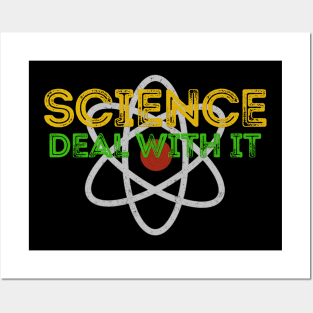 SCIENCE - DEAL WITH IT Posters and Art